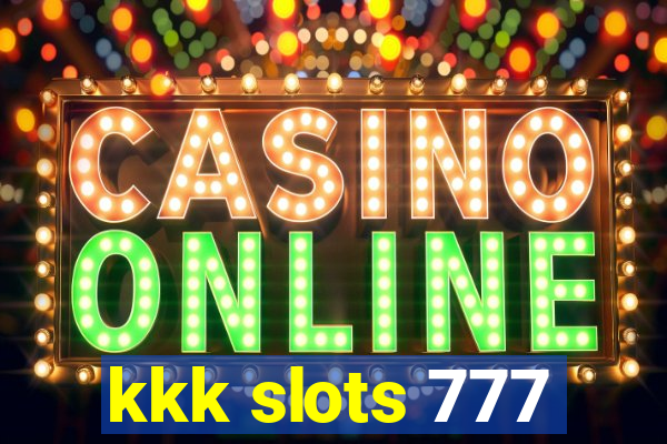 kkk slots 777
